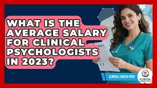 What Is the Average Salary for Clinical Psychologists in 2023? - Clinical Career Path