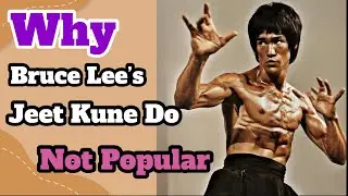 Why Isn&rsquo;t Bruce Lee&rsquo;s Jeet Kune Do More Popular? | The Philosophy Behind JKD