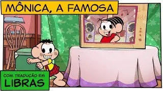 👋😃👋 [LIBRAS] Mônica, A Famosa | Turma da Mônica