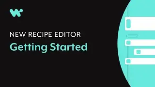 Learn How to Set Up Automated Workflows  | New Recipe Editor