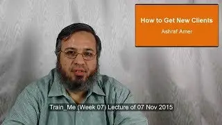 كيف تحصل على عملاء جدد؟ - أشرف عامر - جـ1