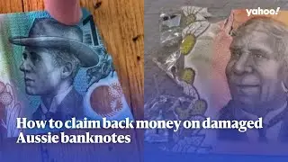 How to claim back money on damaged Aussie banknotes | Yahoo Australia