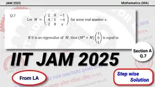 IIT JAM 2025 Math Question 7th Solution | IIT JAM 2025 Mathematics Question Paper Solution | LA