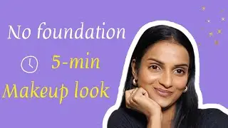 No-Foundation 5 Minute Makeup Look | Natural Glow for Indian Skin ✨ @shikha_thebeautyartist 