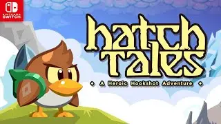 Hatch Tales: A Heroic Hookshot Adventure - Nintendo Switch Gameplay