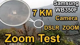 Samsung WB350 Zoom Test || Samsung WB350F Video Test || WB350F 16MP 21x Optical Zoom  Camera Test