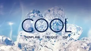 DONPLAYA x Druggy x H$P - COOL