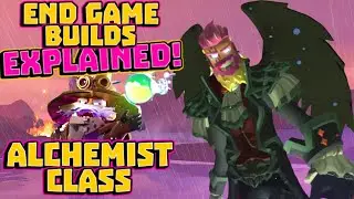 Alchemist class: End game builds explained!