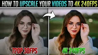 How to UPSCALE your VIDEOS to 4K 240FPS🎬 - Complete Wondershare Uniconverter 17 Tutorial