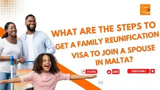 What Are the Steps to Get a Family Reunification Visa to Join a Spouse in Malta?