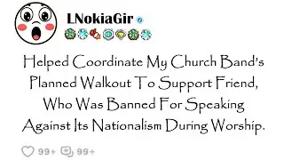 Helped coordinate my church band's planned walkout to support a friend who was silenced.