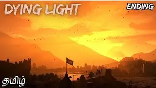 Dying Light Ending Live Tamil Gaming