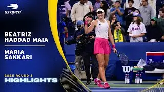 Beatriz Haddad Maia vs. Maria Sakkari Highlights | 2025 US Open Round 3