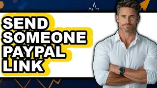 How to Send Someone PayPal Link 2025 (Only Way)