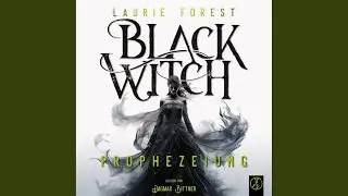 Kapitel 93 - Black Witch - Prophezeiung