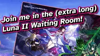 Join me in the Genshin 6.1 Waiting Room!