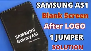 samsung a51 blank screen after logo / samsung a51 black screen after logo Solution / jumper solution