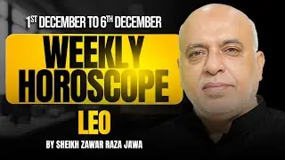 Leo Weekly Horoscope | 1 to 6 Dec 2025 | Weekly Horoscope by Raza Jawa