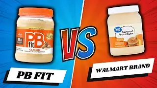 Powdered Peanut Butter SHOWDOWN | PBfit vs. Great Value (Walmart)