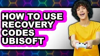 How to Use Recovery Codes Ubisoft (updated)