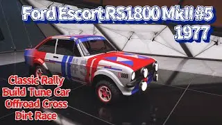 FH5 Ford Escort RS1800 MkII #5 1977 Build Car Tune Dirt Cross Race Classic Rally Setup Guide Forza