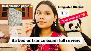 Ba bed integrated course details ✅🤯| ITEP Entrance Exam Full details ✅| Must Watch real experience 😭