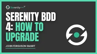 How To Upgrade Your Project To Serenity BDD 4 | Serenity Dojo TV