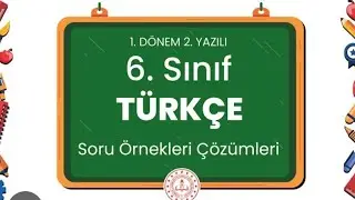 2025-2026 6. Sınıf 1. Dönem 2. Yazılı Soru Örnekleri