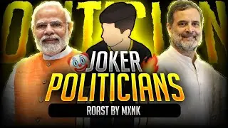 JOKER POLITICIANS ROAST 🤡🔥| FT. Indian Politicians Roast By MXNK 