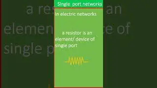 What is a Single port Electrical metwork? What is electrical port?