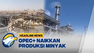 [HEADLINE NEWS, 04/11] OPEC Plus Tingkatkan Produksi Minyak Sebanyak 137 Ribu Barel Mulai Desember
