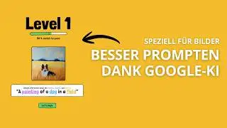 Einfach bessere KI-Bilder erstellen - Neues KI-Tool von Google zum Prompting lernen