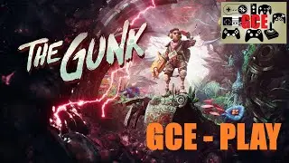 GCE PLAY : The Gunk pt1 no commentary    #thegunk