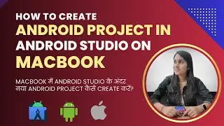Как создать Android-проект в Android Studio на MacBook | Полное руководство для начинающих