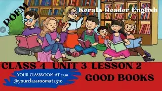 GOOD BOOKS | UNIT 3 /2 | ENGLISH | CLASS 4 | MALAYALAM TRANSLATION & EXPLANATION