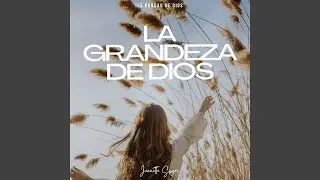 La Grandeza De Dios (La Bondad De Dios)