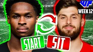 MUST-START/SIT for Week 12! | Fantasy Football 2025