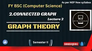 FY BSC(Computer Science)|| GRAPH THEORY || 2.Connected Graph|| Lecture No.2|| New Syllabus || sem 2