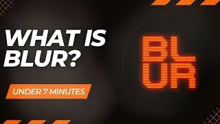 What Is BLUR? | The Crypto $BLUR Easy Explained