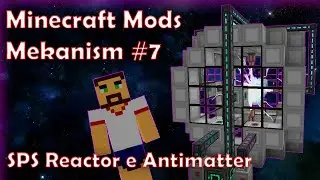 Minecraft Mods - Mekanism #7 - Reator SPS e Antimatéria | SPS Reactor and Antimatter