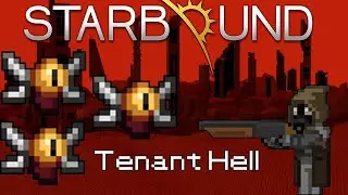 Tenant Hell | Starbound Frackin Universe