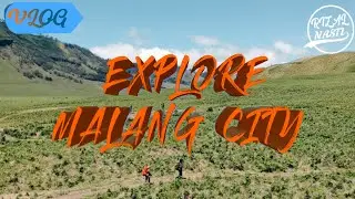 EXPLORE KOTA MALANG | VLOG CINEMATIC