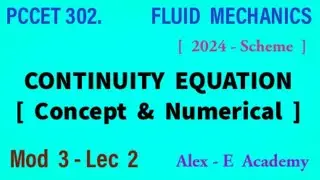PCCET 302 - Fluid Mechanics | Continuity Equation | Concept & Numerical | Mod 3 - Lec 2 | S3 KTU