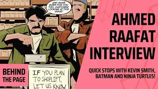 Ahmed Raafat on Quick Stops with Kevin Smith, Batman, and Ninja Turtles!