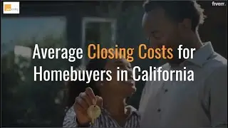 Average Closing Costs For Homebuyers In California