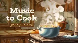 Instrumental Music to Cook | Cozy Kitchen Jazz Background 🍪🎶