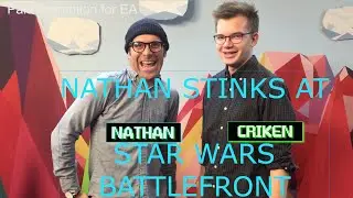 Nathan STINKS at Star Wars Battlefront feat. Criken