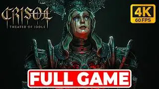 Crisol Theater of Idols | Gameplay Walkthrough Full Game (4K UHD) - No commentary