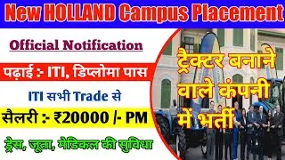 New Holland Campus Placement 2023 || ITI, Fitter, belder Job