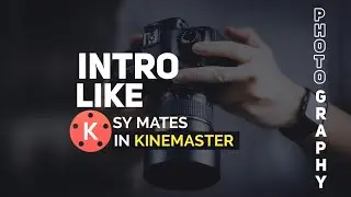 Intro Like Sy Mates In Kinemaster | Re created l  Dream Editing | 2020 DE